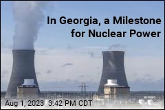 In Georgia, a Milestone for Nuclear Power