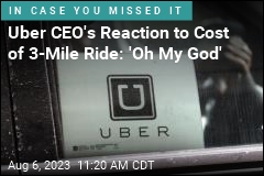 Price of 3-Mile Uber Ride Startles Uber CEO
