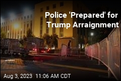 Police &#39;Prepared&#39; for Trump Arraignment