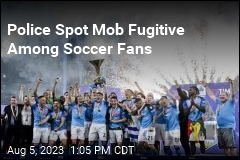 Police: Mob Fugitive Was Betrayed by &#39;Passion for Soccer&#39;