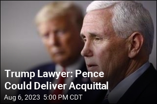 Trump Lawyer: Pence Could Deliver Acquittal