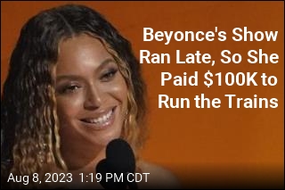 Beyonce&#39;s Show Ran Late, So She Paid $100K to Run the Trains