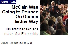 McCain Was Going to Pounce On Obama Either Way