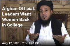Afghan Official: Leaders Want Women Back in College