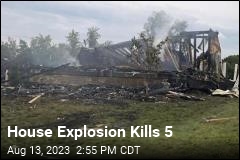 House Explosion Kills 5, Leaves Widespread Destruction