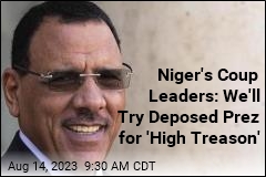 Niger&#39;s Coup Leaders: We&#39;ll Prosecute Deposed Prez
