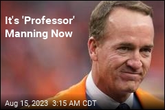 Peyton Manning Now Has a New Title: &#39;Professor&#39;