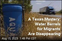 A Texas Mystery: Water Barrels for Migrants Go Missing