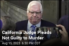 California Judge Pleads Not Guilty to Murder