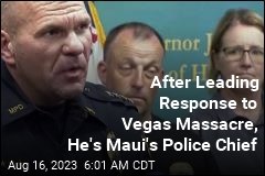 Maui&#39;s Police Chief Was on the Ground at Vegas Massacre