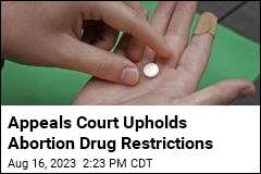 Appeals Court Upholds Abortion Drug Restrictions
