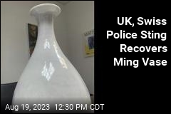UK, Swiss Police Sting Recovers Ming Vase