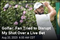 Golfer: Fan Tried to Disrupt My Shot Over a Live Bet