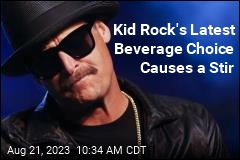 Kid Rock&#39;s Latest Beverage Choice Causes a Stir