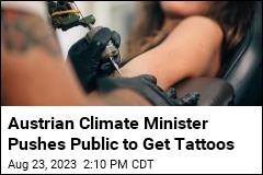 Austrian Climate Minister Pushes Public to Get Tattoos