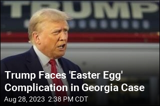 For Trump, a Complicating &#39;Easter Egg&#39; on Court Argument