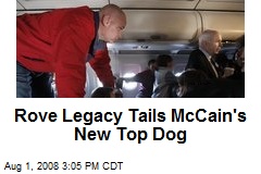 Rove Legacy Tails McCain's New Top Dog