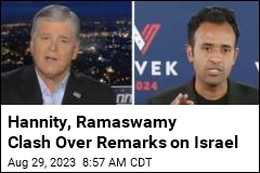 Hannity, Ramaswamy Clash Over Remarks on Israel