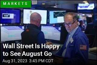 Wall Street Is Happy to See August Go