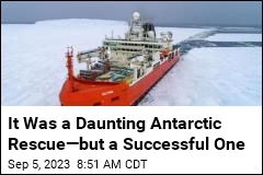 It Was a Daunting Antarctic Rescue&mdash;but a Successful One