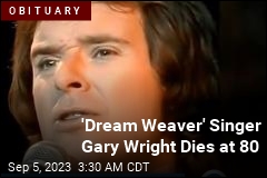 &#39;Dream Weaver&#39; Singer Gary Wright Dead at 80