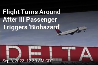 Delta Flight Turns Around After Passenger Ailment Becomes &#39;Biohazard&#39;