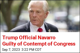 Trump Official Navarro Guilty of Contempt of Congress