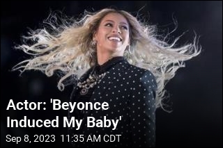 Actor: &#39;Beyonce Induced My Baby&#39;