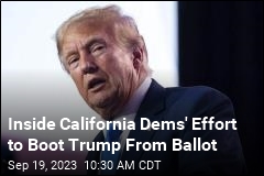 Inside California Dems&#39; Effort to Boot Trump From Ballot