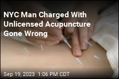 Unlicensed Acupuncturist Charged in Patient&#39;s Lung Collapse