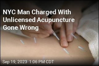 Unlicensed Acupuncturist Charged in Patient&#39;s Lung Collapse