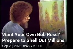 Paint Your Own Version, or Buy Bob Ross&#39; for $10M