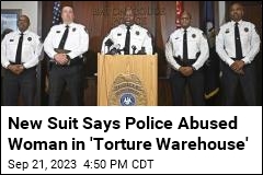 New Suit Says Police Abused Woman in &#39;Torture Warehouse&#39;