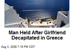 Man Held After Girlfriend Decapitated in Greece