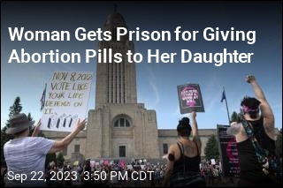 Woman Gets Prison for Giving Abortion Pills to Her Daughter