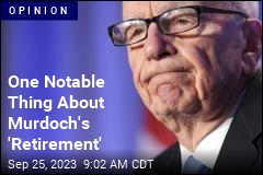 One Notable Thing About Murdoch&#39;s &#39;Retirement&#39;
