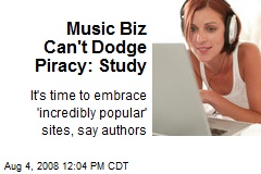 Music Biz Can't Dodge Piracy: Study