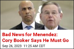 Bad News for Menendez: Cory Booker Says He Must Go