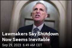 Lawmakers Say Shutdown Now Seems Inevitable