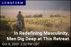 In Redefining Masculinity, Men Dig Deep at This Retreat