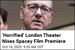 London Theater Nixes Spacey Movie Premiere