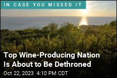 Top Wine-Producing Nation Is About to Be Dethroned