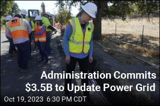 Administration Commits $3.5B to Update Power Grid