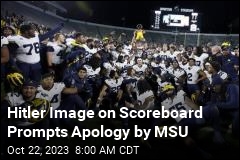 Hitler Image on Scoreboard Prompts Apology by MSU