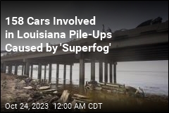 158 Cars Involved in Louisiana Pile-Ups Caused by &#39;Superfog&#39;