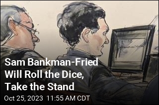 Sam Bankman-Fried Will Roll the Dice, Take the Stand