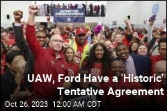 UAW Has Made a &#39;Historic&#39; Deal With Ford, Tentatively