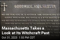 Massachusetts Takes a Look at Its Witchcraft Past