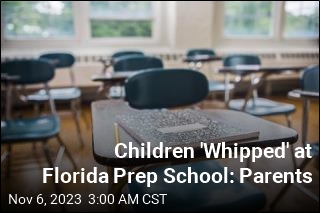 Students &#39;Whipped&#39; at Florida Prep School: Parents