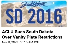 ACLU Has Beef With S. Dakota&#39;s Vanity Plate Restrictions